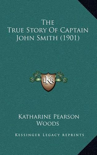 Cover image for The True Story of Captain John Smith (1901)