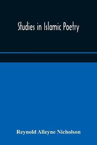 Cover image for Studies in Islamic poetry