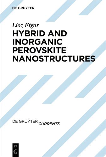 Cover image for Hybrid and Inorganic Perovskite Nanostructures