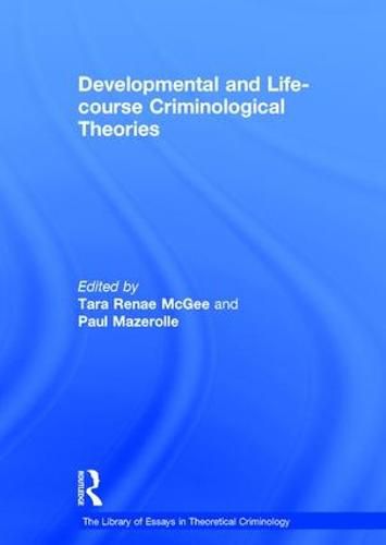 Cover image for Developmental and Life-course Criminological Theories
