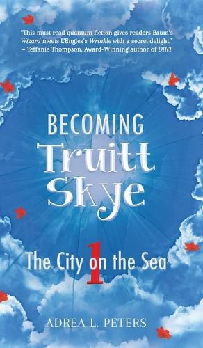 Cover image for Becoming Truitt Skye: Book 1: The City on the Sea