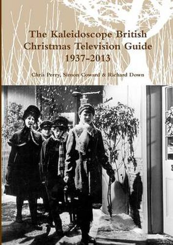 The Kaleidoscope British Christmas Television Guide 1937-2014