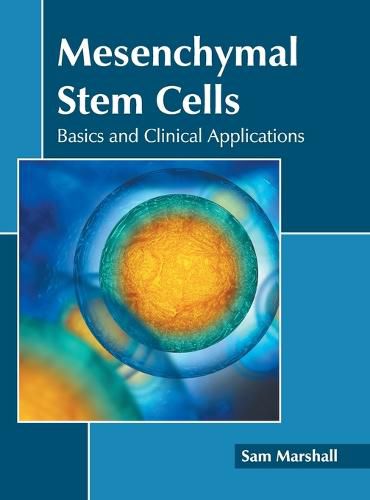 Mesenchymal Stem Cells: Basics and Clinical Applications