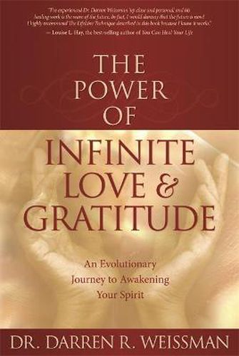 Cover image for The Power of Infinite Love & Gratitude: An Evolutionary Journey to Awakening Your Spirit