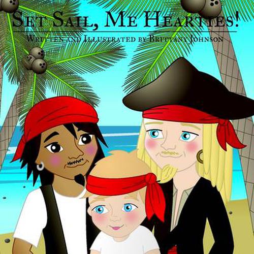 Cover image for Set Sail, Me Hearties