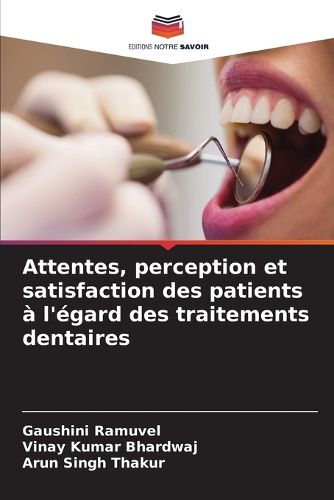 Cover image for Attentes, perception et satisfaction des patients a l'egard des traitements dentaires