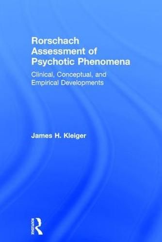 Cover image for Rorschach Assessment of Psychotic Phenomena: Clinical, Conceptual, and Empirical Developments