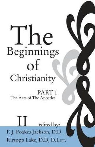 Cover image for The Beginnings of Christianity: The Acts of the Apostles: Volume II: Prolegomena II: Criticism