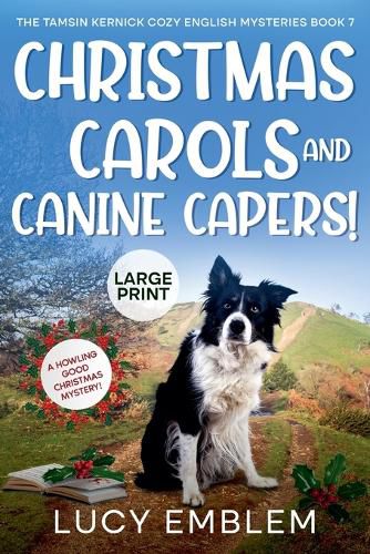 Cover image for Christmas Carols and Canine Capers! A Howling Good Christmas Mystery!