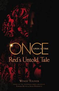 Cover image for Once Upon a Time: Red's Untold Tale