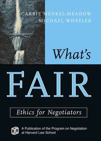 Cover image for What's Fair: Ethics for Negotiators