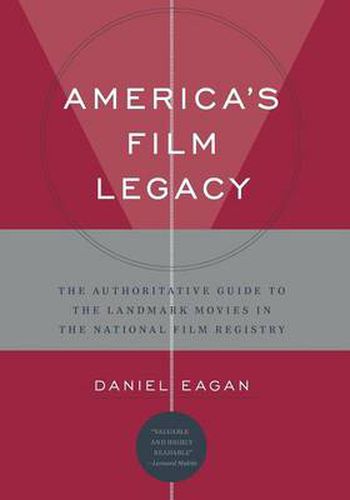 Cover image for America's Film Legacy: The Authoritative Guide to the Landmark Movies in the National Film Registry