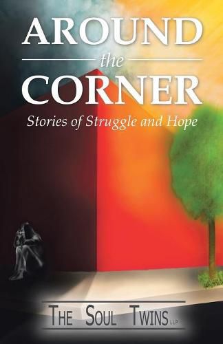 Cover image for Around the Corner: Stories of Struggle and Hope