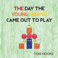 Cover image for The Day the Young Shapes Came Out to Play