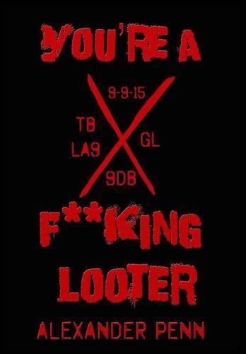 Cover image for You're A F**king Looter