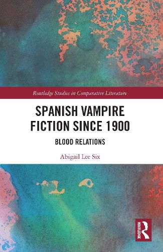 Cover image for Spanish Vampire Fiction since 1900: Blood Relations
