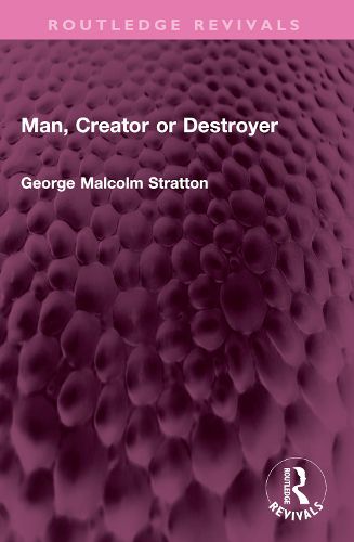Cover image for Man, Creator or Destroyer