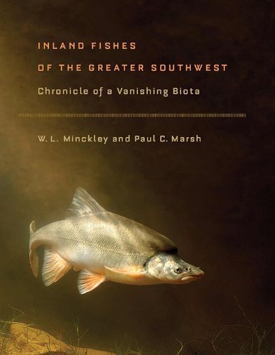 Cover image for Inland Fishes of the Greater Southwest: Chronicle of a Vanishing Biota