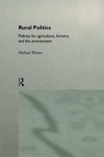 Cover image for Rural Politics: Policies for Agriculture, Forestry and the Environment