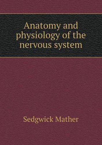 Cover image for Anatomy and Physiology of the Nervous System