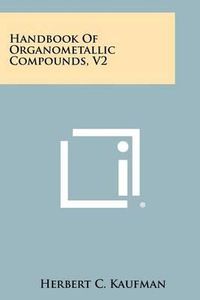 Cover image for Handbook of Organometallic Compounds, V2