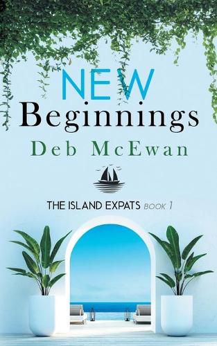 Cover image for The Island Expats: Book 1: New Beginnings