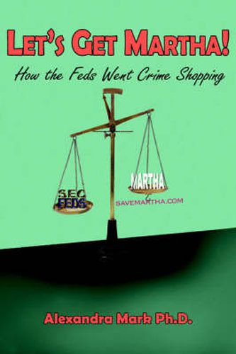 Cover image for Let's Get Martha!: How the Feds Went Crime Shopping