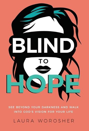 Blind to Hope