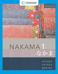 Cover image for Nakama 1 Enhanced, Student text: Introductory Japanese: Communication, Culture, Context