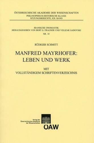 Cover image for Manfred Mayrhofer: Leben Und Werk: Mit Vollstandigem Schriftenverzeichnis