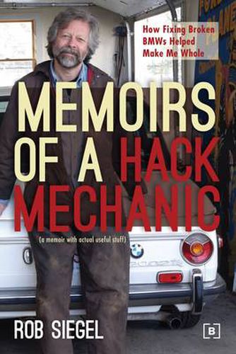 Cover image for Memoirs of a Hack Mechanic: How Fixing Broken BMWs Helped Make Me Whole