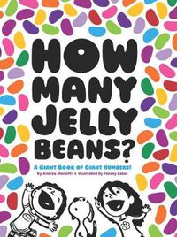 Cover image for How Many Jelly Beans?: A Giant Book of Giant Numbers