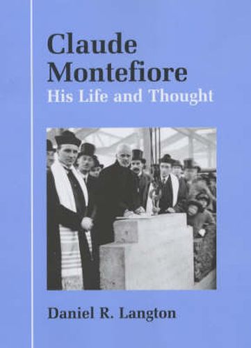 Cover image for Claude Montefiore: His Life and Thought