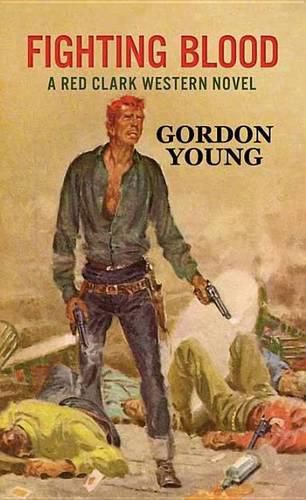 Fighting Blood: A Red Clark Western Novel