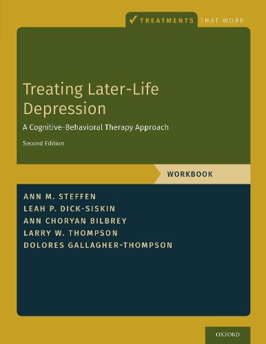 Treating Later-Life Depression: A Cognitive-Behavioral Therapy Approach, Workbook