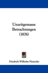 Cover image for Unzeitgemasse Betrachtungen (1876)