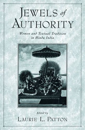 Cover image for Jewels of Authority: Women and Textual Tradition in Hindu India