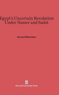 Cover image for Egypt's Uncertain Revolution Under Nasser and Sadat