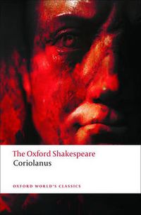 Cover image for The Tragedy of Coriolanus: The Oxford Shakespeare