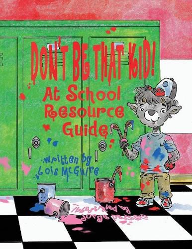 Cover image for Don't Be That KID! At School Resource Guide