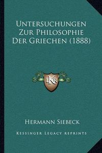 Cover image for Untersuchungen Zur Philosophie Der Griechen (1888)