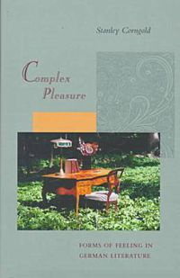 Cover image for Complex Pleasure: Forms of Feeling in German Literature