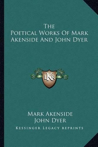 Cover image for The Poetical Works of Mark Akenside and John Dyer