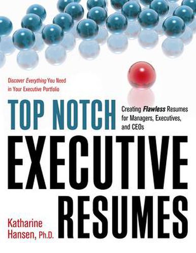 Cover image for Top Notch Executive Resumes: Creating Flawless Resumes for Managers, Executives, and Ceos