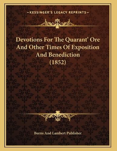 Cover image for Devotions for the Quarant' Ore and Other Times of Exposition and Benediction (1852)