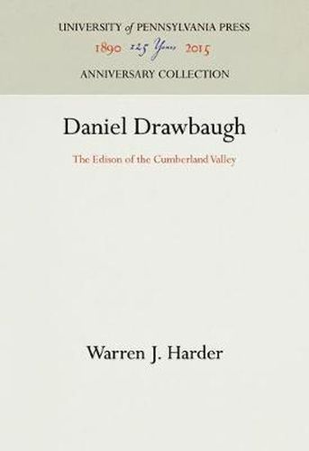 Cover image for Daniel Drawbaugh: The Edison of the Cumberland Valley