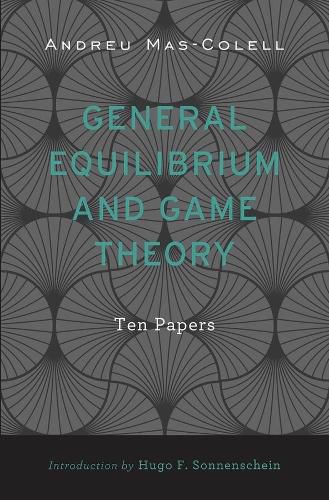 General Equilibrium and Game Theory: Ten Papers