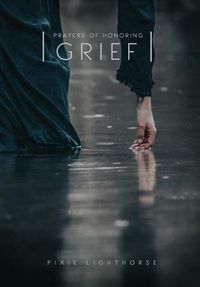 Cover image for Prayers of Honoring Grief