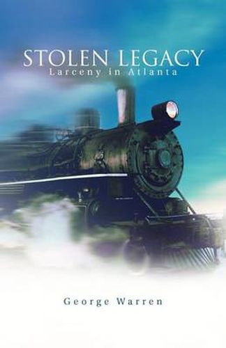 Cover image for Stolen Legacy: Larceny in Atlanta