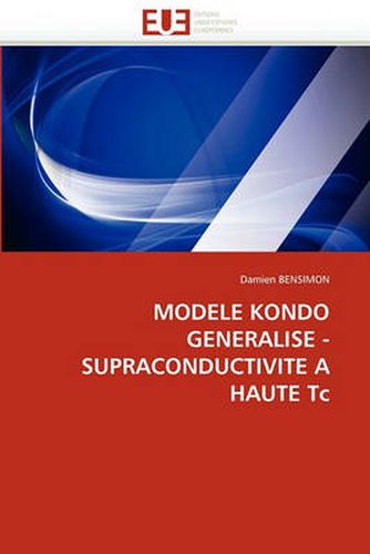 Cover image for Modele Kondo Generalise - Supraconductivite a Haute Tc